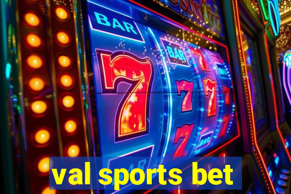 val sports bet